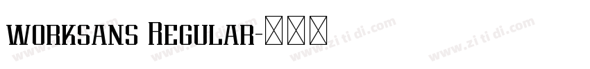 worksans Regular字体转换 worksans Regular字体转换